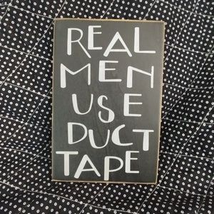 Decorative "...Duct Tape" Wood Plaque
